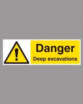 Danger Deep Excavations  600X200mm On Rigid Plastic