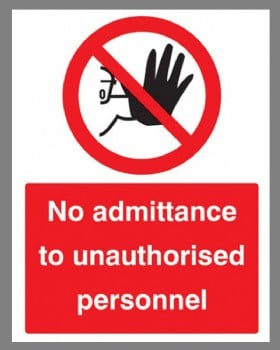 No Admittance To  Unauthorised Personnel