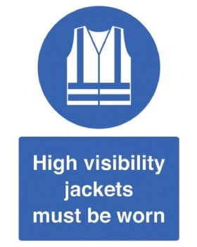 High Visibility Jackets Must Be Worn