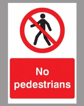 No Pedestrians Sign Rigid Plastic