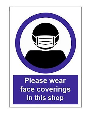 Face coverings to be worn in this shop - A4 Sign