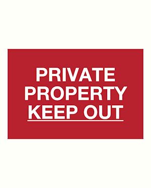 Private Property Keep Out sign - on Rigid plastic