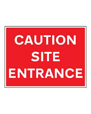 Caution Site entrance - On Rigid Plastic