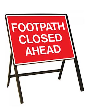 Footpath Closed Ahead Metal Sign On Frame