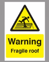 Warning Fragile Roof Sign On Rigid Plastic