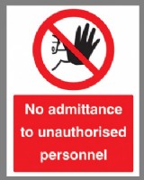 No Admittance To  Unauthorised Personnel Sign