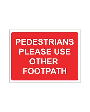 Quickfit Pedestrians Please Use Other Footpath Sign Plate (face only)