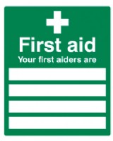 First Aid Sign : Your First Aiders Are. Rigid Plastic
