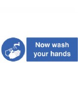 Now Wash Your Hands Sign On Rigid Plastic